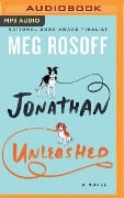 Jonathan Unleashed - Meg Rosoff