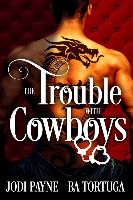 The Trouble with Cowboys - Jodi Payne, Ba Tortuga