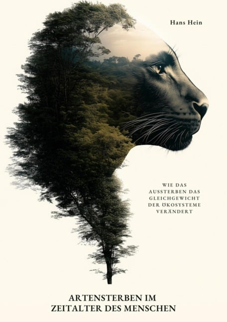 Artensterben im Zeitalter des Menschen - Hans Hein