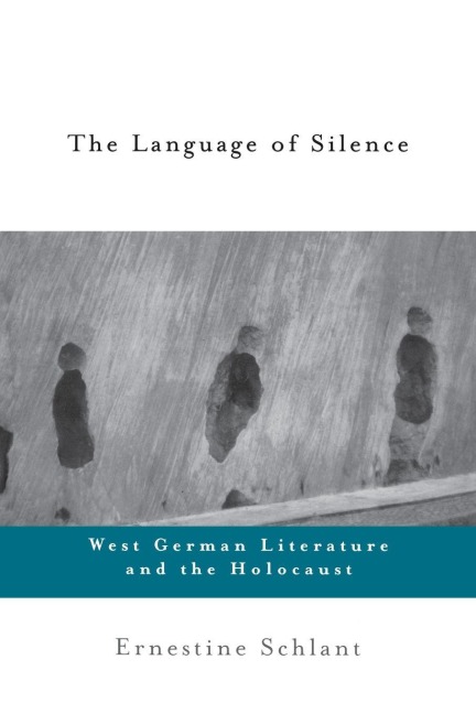 The Language of Silence - Ernestine Schlant