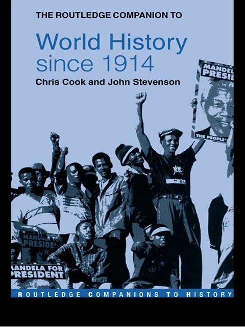 The Routledge Companion to World History since 1914 - Chris Cook, John Stevenson