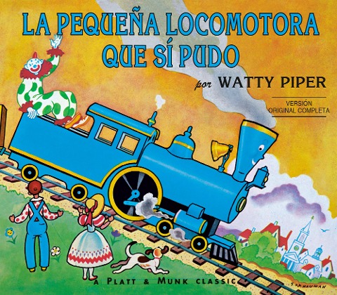 La Pequena Locomotora Que Si Pudo - Watty Piper