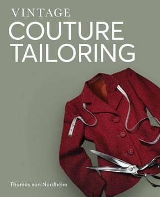 Vintage Couture Tailoring - Thomas Von Nordheim