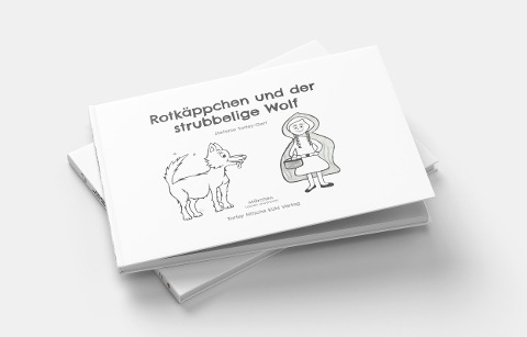 Rotkäppchen und der strubbelige Wolf - Stefanie Torley-Gert