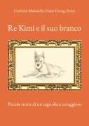 Cover-Bild zum Titel 'Re Kimi e il suo branco' von 'Corinne Maiocchi, Hans Georg Aenis'