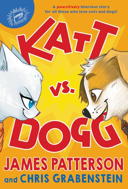 Katt vs. Dogg - James Patterson, Chris Grabenstein