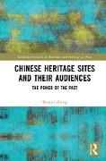 Cover-Bild zum Titel 'Chinese Heritage Sites and their Audiences' von 'Rouran Zhang'