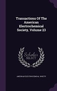 Cover-Bild zum Titel 'Transactions Of The American Electrochemical Society, Volume 23' von 'American Electrochemical Society'