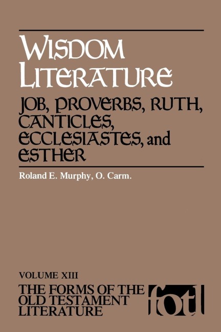 Wisdom Literature - Roland E. Murphy