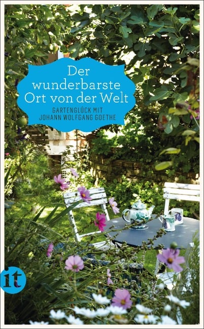 »Der wunderbarste Ort von der Welt« - Johann Wolfgang Goethe