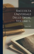 Cover-Bild zum Titel 'Raccolta Universale Delle Opere, Volume 1...' von 'Giorgio Baffo'