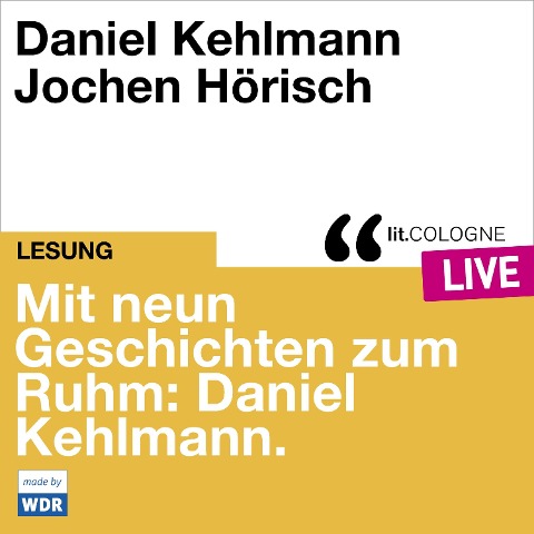 Mit neun Geschichten zum Ruhm: Daniel Kehlmann - Daniel Kehlmann