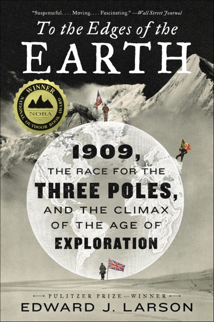 To the Edges of the Earth - Edward J. Larson