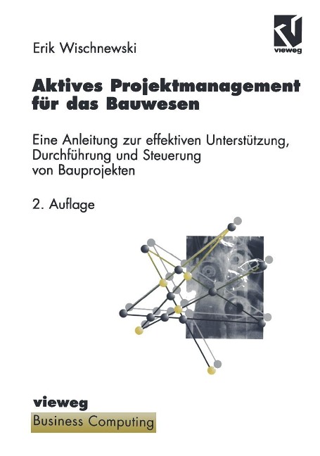 Aktives Projektmanagement für das Bauwesen - 