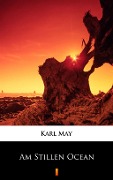 Cover-Bild zum Titel 'Am Stillen Ocean' von 'Karl May'