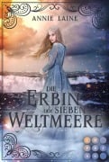 Cover-Bild zum Titel 'Die Erbin der Sieben Weltmeere (Die Weltmeere-Dilogie 2)' von 'Annie Laine'