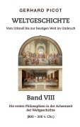 Cover-Bild zum Titel 'Weltgeschichte - Vom Urknall bis zur heutigen Welt im Umbruch - Band VIII' von 'Gerhard Picot'