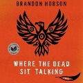 Where the Dead Sit Talking - Brandon Hobson