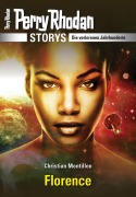 Cover-Bild zum Titel 'PERRY RHODAN-Storys: Florence' von 'Christian Montillon'