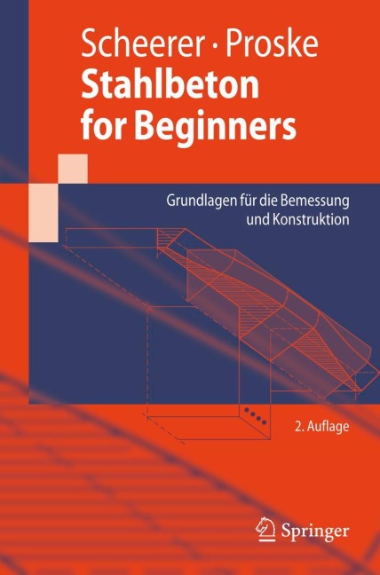 Stahlbeton for Beginners - Ulrike Proske, Silke Scheerer