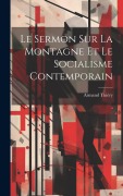 Cover-Bild zum Titel 'Le sermon sur la montagne et le socialisme contemporain' von 'Armand Thiéry'