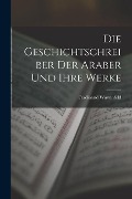 Cover-Bild zum Titel 'Die Geschichtschreiber der Araber und Ihre Werke' von 'Ferdinand Wüstenfeld'
