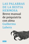 Cover-Bild zum Titel 'Las Palabras de la Bestia Hermosa / The Words of the Beautiful Beast' von 'Guillermo Lahera Forteza'