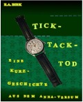Cover-Bild zum Titel 'Tick - Tack - Tod' von 'E. A. Birk'