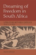 Cover-Bild zum Titel 'Dreaming of Freedom in South Africa' von 'David Johnson'
