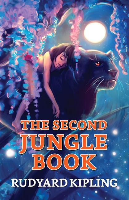 The Second Jungle Book - Rudyard Kipling