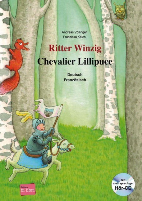 Ritter Winzig. Kinderbuch Deutsch-Französisch - Andreas Völlinger, Franziska Kalch