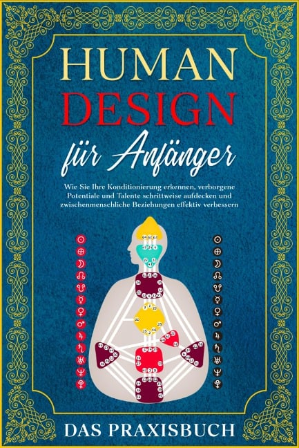 Human Design für Anfänger - Das Praxisbuch - Anna-Lena Mössinger
