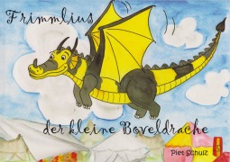 Cover-Bild zum Titel 'Frimmlius, der kleine Boveldrache' von 'Piet Schulz'