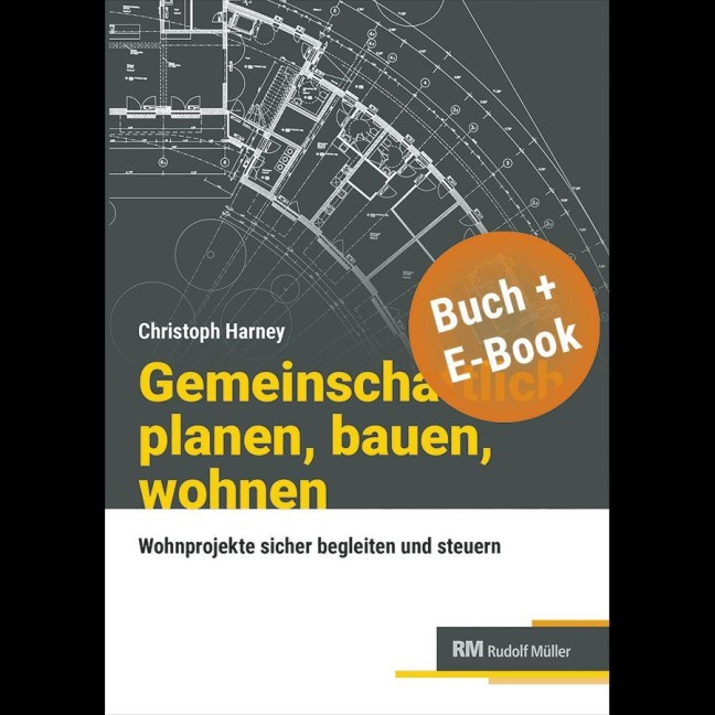 Gemeinschaftlich planen, bauen, wohnen - mit E-Book - Christoph Harney