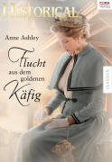 Cover-Bild zum Titel 'Flucht aus dem goldenen Käfig' von 'Anne Ashley'