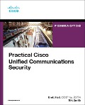 Cover-Bild zum Titel 'Practical Cisco Unified Communications Security' von 'Brett Hall, Nik Smith'