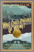 Cover-Bild zum Titel 'What Could Possibly Go Wrong?' von 'Jodi Taylor'
