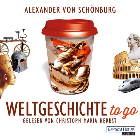 Weltgeschichte to go - Alexander von Schönburg
