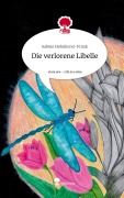 Cover-Bild zum Titel 'Die verlorene Libelle. Life is a Story - story.one' von 'Sabine Hohnhorst-Frank'
