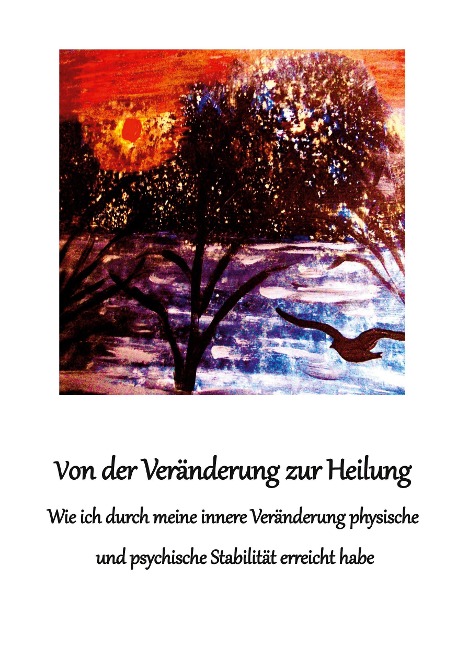 Von der Veränderung zur Heilung - Erika Bayrle