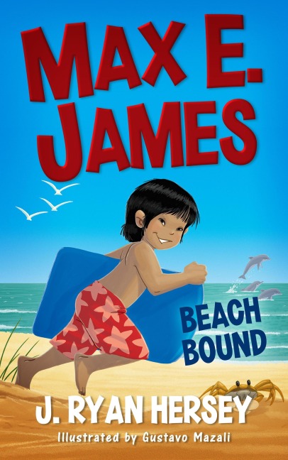 Max E. James: Beach Bound - J. Ryan Hersey