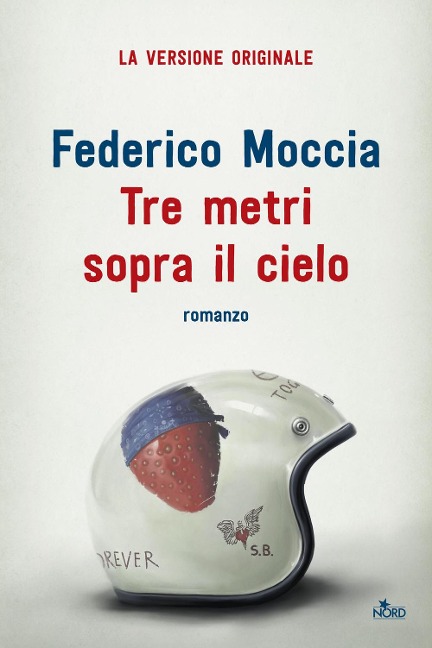 Tre metri sopra il cielo. Ediz. originale - Federico Moccia