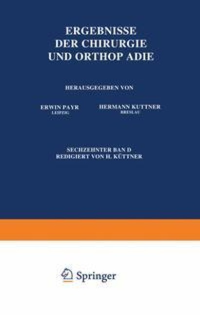 Ergebnisse der Chirurgie und Orthopädie - Erwin Payr, Hermann Küttner