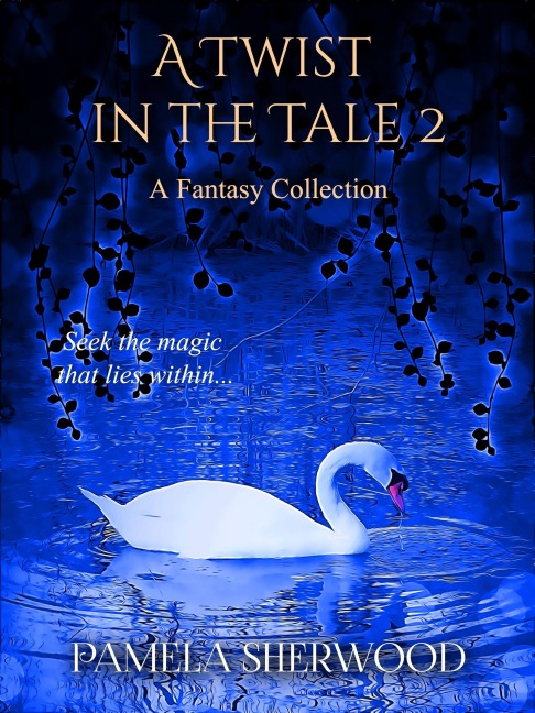 A Twist in the Tale 2 (Tales Retold, #0) - Pamela Sherwood
