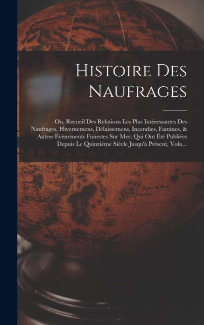 Histoire Des Naufrages - Anonymous
