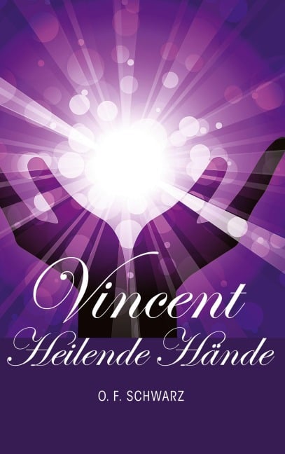 Vincent - Heilende Hände - O. F. Schwarz