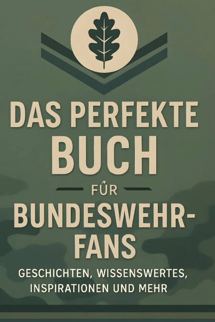 Das perfekte Buch für Bundeswehr-Fans - Nora Wagner