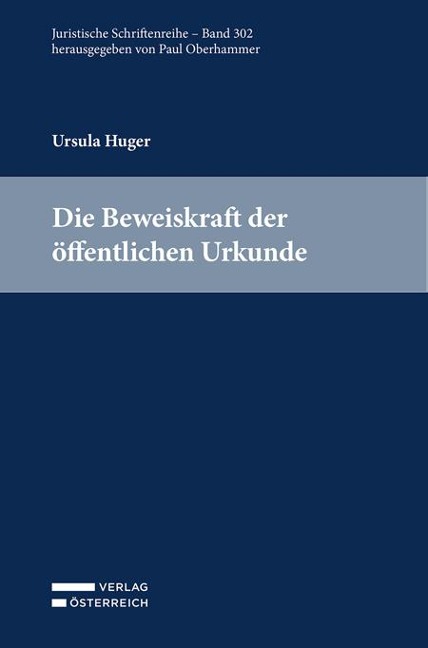 Die Beweiskraft der öffentlichen Urkunde - Ursula Huger