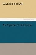 An Alphabet of Old Friends - Walter Crane