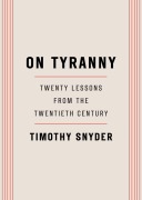 On Tyranny - Timothy Snyder